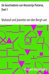 Cover of De Geschiedenis van Woutertje Pieterse, Deel 1 Uit de 'ideen' verzameld