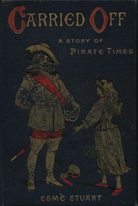 Cover of Carried Off: A Story of Pirate Times