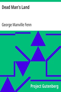 Cover of Dead Man's Land Being the Voyage to Zimbambangwe of certain and uncertain blacks and whites