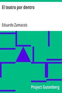 Cover of El teatro por dentro Autores, comediantes, escenas de la vida de bastidores, etc.