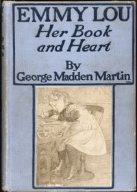 Cover of Emmy Lou: Her Book and Heart