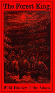 Cover of The Forest King Wild Hunter of the Adaca