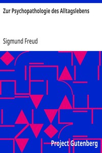 Cover of Zur Psychopathologie des Alltagslebens Über Vergessen, Versprechen, Vergreifen, Aberglaube und Irrtum