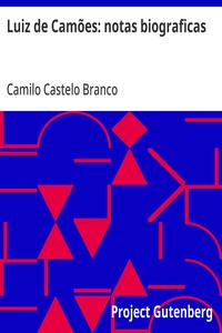 Cover of Luiz de Camões: notas biograficas Prefacio da setima edição do Camões de Garrett