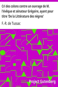 Cover of Cri des colons contre un ouvrage de M. l'évêque et sénateur Grégoire, ayant pour titre 'De la Littérature des nègres'