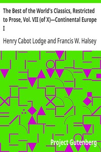 Cover of The Best of the World's Classics, Restricted to Prose, Vol. VII (of X)—Continental Europe I