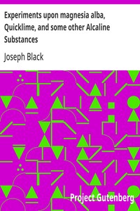 Cover of Experiments upon magnesia alba, Quicklime, and some other Alcaline Substances