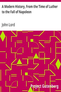 Cover of A Modern History, From the Time of Luther to the Fall of Napoleon For the Use of Schools and Colleges