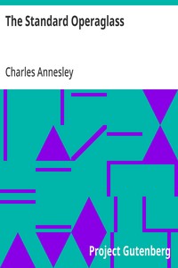 Cover of The Standard Operaglass Detailed Plots of One Hundred and Fifty-one Celebrated Operas