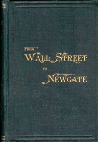 Cover of Bidwell's Travels, from Wall Street to London Prison: Fifteen Years in Solitude