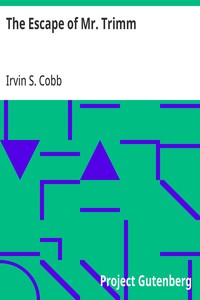 Cover of The Escape of Mr. Trimm His Plight and other Plights