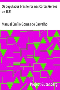 Cover of Os deputados brasileiros nas Côrtes Geraes de 1821