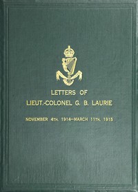 Cover of Letters of Lt.-Col. George Brenton Laurie (commanding 1st Battn. Royal Irish Rifles) Dated November 4th, 1914-March 11th, 1915