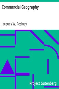 Cover of Commercial Geography A Book for High Schools, Commercial Courses, and Business Colleges