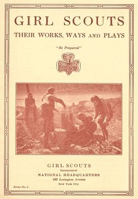 Cover of Girl Scouts: Their Works, Ways and Plays