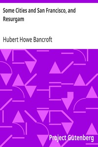 Cover of Some Cities and San Francisco, and Resurgam