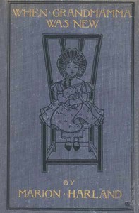 Cover of When Grandmamma Was New: The Story of a Virginia Childhood