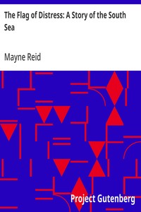 Cover of The Flag of Distress: A Story of the South Sea