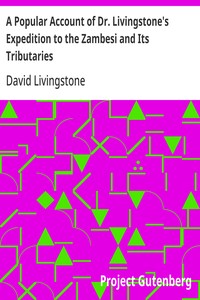 Cover of A Popular Account of Dr. Livingstone's Expedition to the Zambesi and Its Tributaries And of the Discovery of Lakes Shirwa and Nyassa, 1858-1864