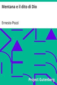 Cover of Mentana e il dito di Dio Episodi narrati dal superstite Ettore Pozzi - Seconda edizione, con importanti aggiunte fatte dall'Autore