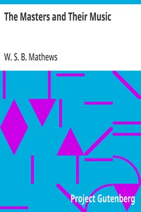 Cover of The Masters and Their Music A series of illustrative programs with biographical, esthetical, and critical annotations