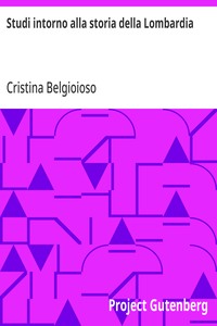 Cover of Studi intorno alla storia della Lombardia negli ultimi trent'anni e delle cagioni del difetto d'energia dei lombardi
