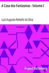 Cover of A Casa dos Fantasmas - Volume I Episodio do Tempo dos Francezes