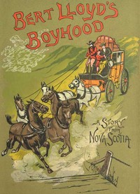 Cover of Bert Lloyd's Boyhood: A Story from Nova Scotia
