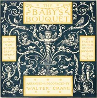 Cover of The Baby's Bouquet: A Fresh Bunch of Rhymes and Tunes