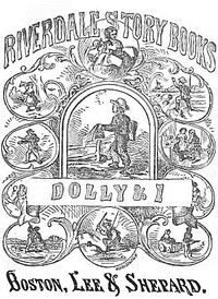 Cover of Dolly and I: A Story for Little Folks