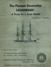 Cover of The Pioneer Steamship Savannah: A Study for a Scale Model United States National Museum Bulletin 228, 1961, pages 61-80