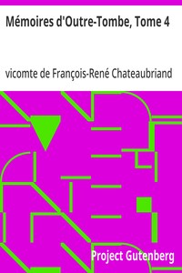 Cover of Mémoires d'Outre-Tombe, Tome 4