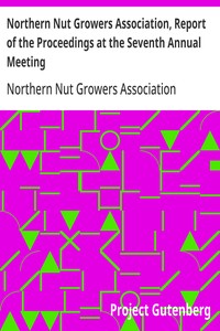 Cover of Northern Nut Growers Association, Report of the Proceedings at the Seventh Annual Meeting Washington, D. C. September 8 and 9, 1916.