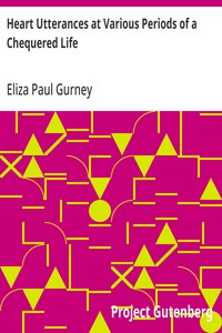 Cover of Heart Utterances at Various Periods of a Chequered Life