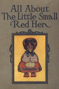 Cover of All About the Little Small Red Hen