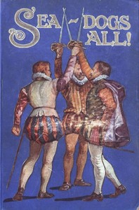 Cover of Sea-dogs all! : $b a tale of forest and sea