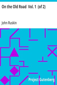 Cover of On the Old Road Vol. 1 (of 2) A Collection of Miscellaneous Essays and Articles on Art and Literature