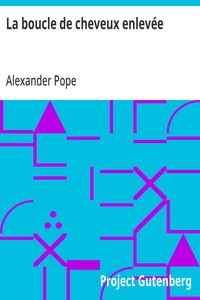 Cover of La boucle de cheveux enlevée Poème héroïcomique de Monsieur Pope