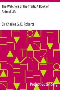 Cover of The Watchers of the Trails: A Book of Animal Life