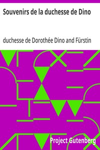 Cover of Souvenirs de la duchesse de Dino publiés par sa petite fille, la Comtesse Jean de Castellane.