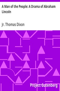 Cover of A Man of the People: A Drama of Abraham Lincoln