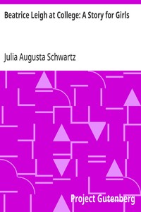 Cover of Beatrice Leigh at College: A Story for Girls