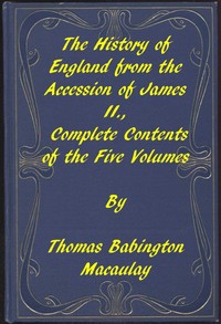 Cover of The History of England, from the Accession of James II. Complete Contents of the Five Volumes