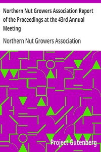 Cover of Northern Nut Growers Association Report of the Proceedings at the 43rd Annual Meeting Rockport, Indiana, August 25, 26 and 27, 1952