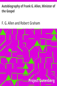 Cover of Autobiography of Frank G. Allen, Minister of the Gospel and Selections from his Writings