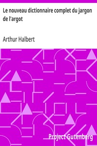 Cover of Le nouveau dictionnaire complet du jargon de l'argot ou, Le langage des voleurs dévoilé