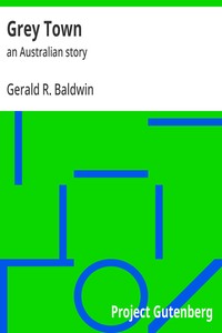 Cover of Grey Town : $b an Australian story