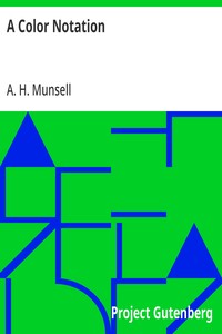 Cover of A Color Notation A measured color system, based on the three qualities Hue, Value and Chroma