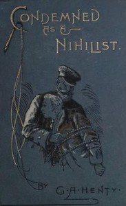Cover of Condemned as a Nihilist: A Story of Escape from Siberia