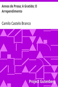 Cover of Annos de Prosa; A Gratido; O Arrependimento